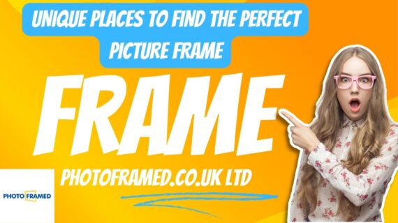 Unique Places to Find the Perfect Picture Frame